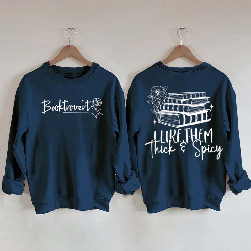 I Like Them Thick & Spicy Romance Sweatshirt