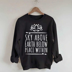 Sky Above Earth Below Peace Within Yoga Sweatshirt