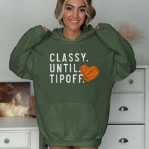 Classy Until Tipoff Hoodie