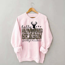 Hello Hunting Season Goodbye Husband Sweatshirt