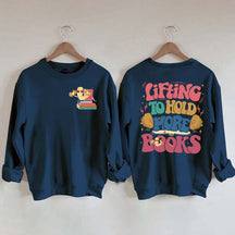 Lifting To Hold More Books Sweatshirt