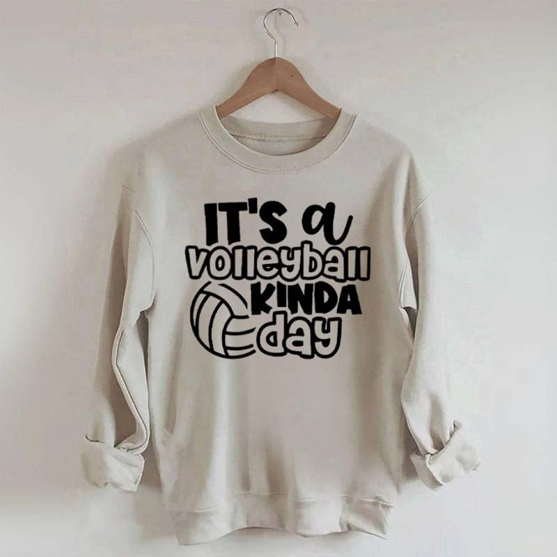 It's A Volleyball Kinda Day Sweatshirt