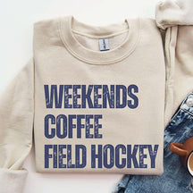 Weekends Coffee Field Hockey Sweatshirt