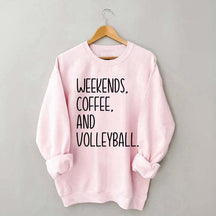 Weekend Coffee And Volleyball Sweatshirt