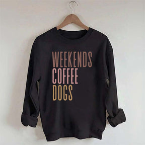 Weekends Coffee Dogs Sweatshirt