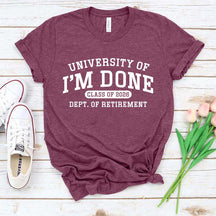 University Of I'm Done Class of 2026 Funny T-Shirt