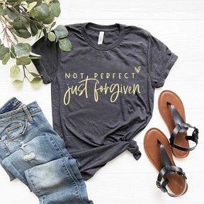 Not Perfect Just Forgiven T-Shirt