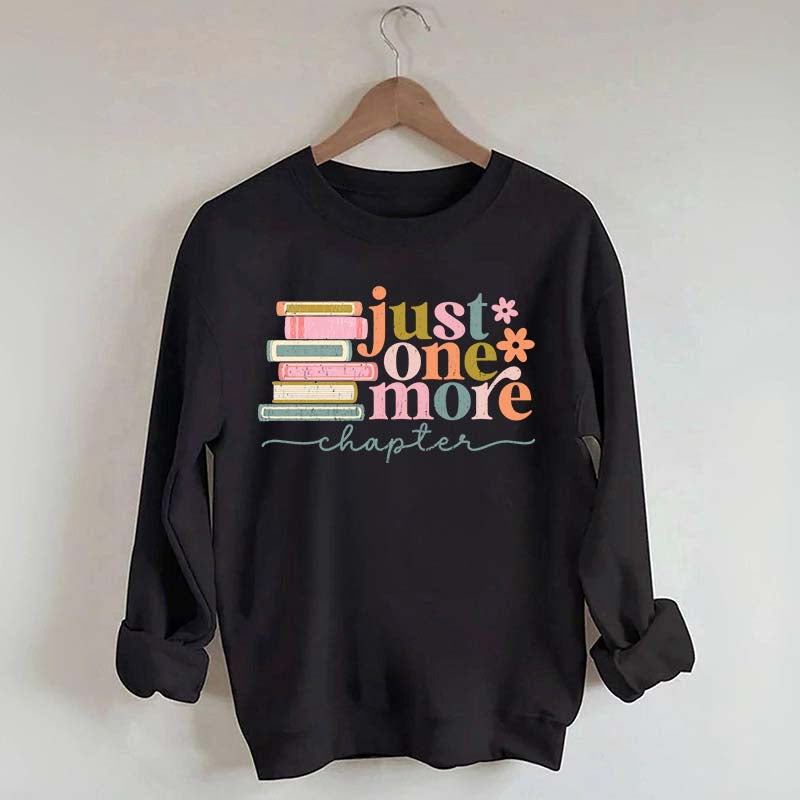 Just One More Chapter Reading Sweatshirt