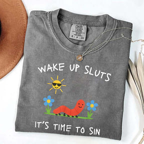 Wake Up Sluts T-Shirt