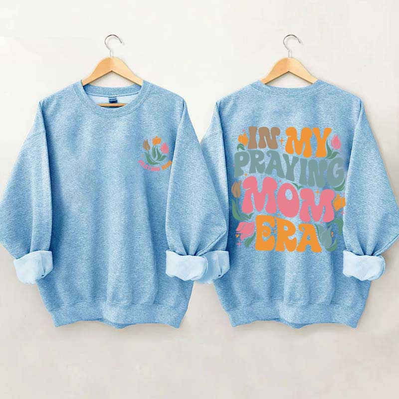 In My Praying Mom Era Religious Sweatshirt