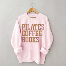 Pilates Coffee Books Sweatshirt