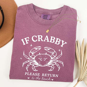 If Crabby Return to Beach Crab T-Shirt
