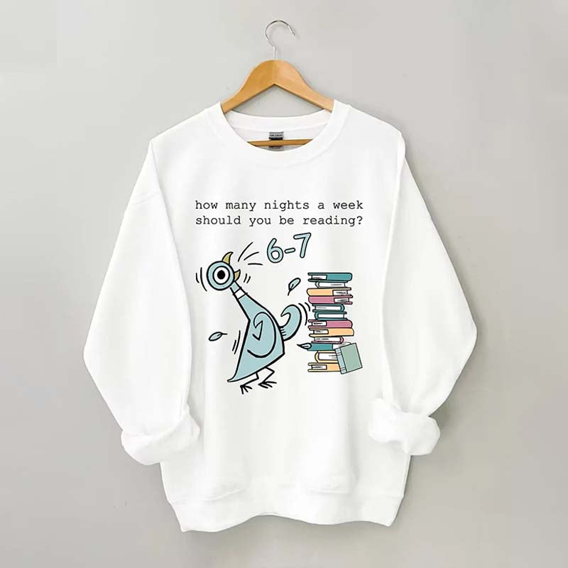 How Many Nights A Week Should You Be Reading 6-7 Sweatshirt