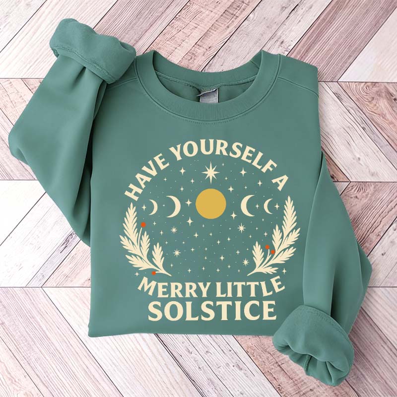 Have Yourself A Merry Little Solstice Sweatshirt