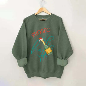 Prosec Ho Ho Ho Christmas Sweatshirt