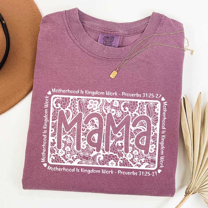 Motherhood Is Kingdom Work Religious Mama T-Shirt