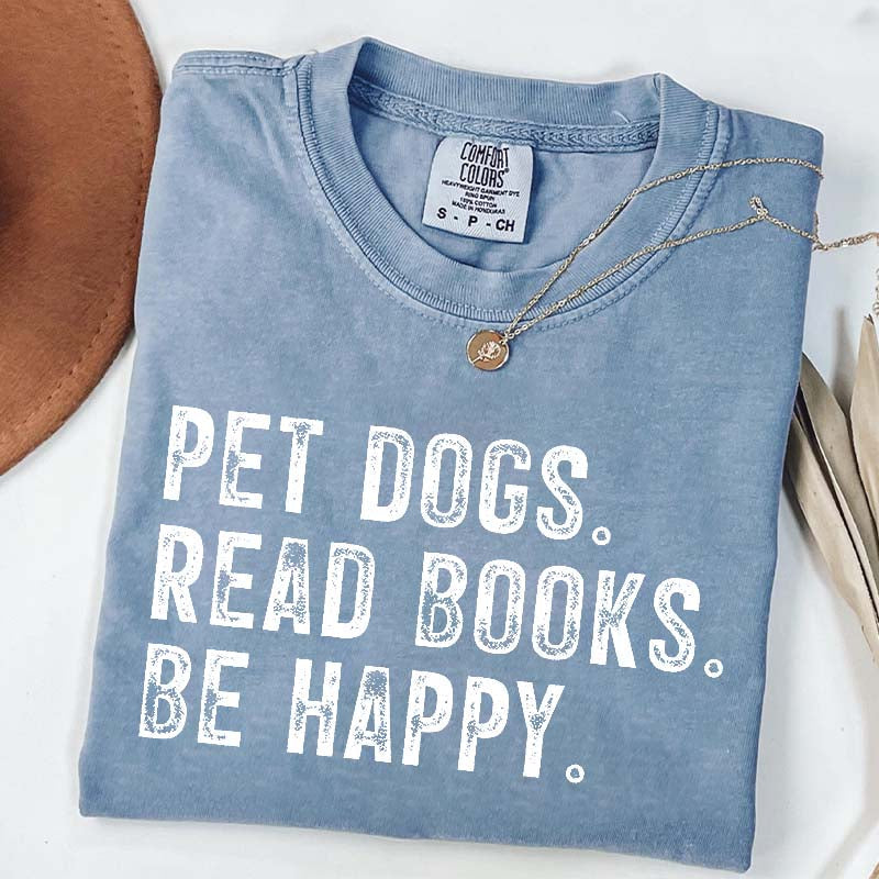 Pet Dogs Read Books Be Happy T-Shirt