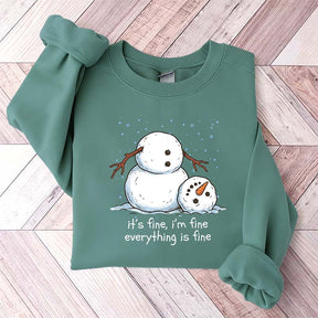 It's Fine I'm Fine Everything Is Fine Snowman Funny Sweatshirt