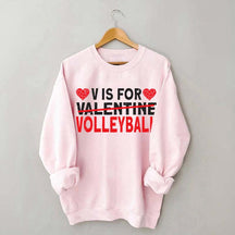 V is for Volleyball Valentines Day Sweatshirt
