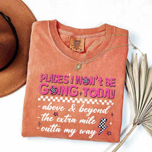 Places I Won't Be Going Today T-Shirt
