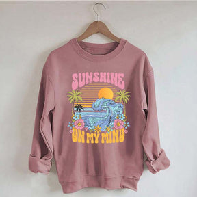 Sunshine On My Mind Sweatshirt