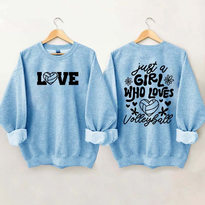 Just A Girl Who Loves Volleyball Sweatshirt