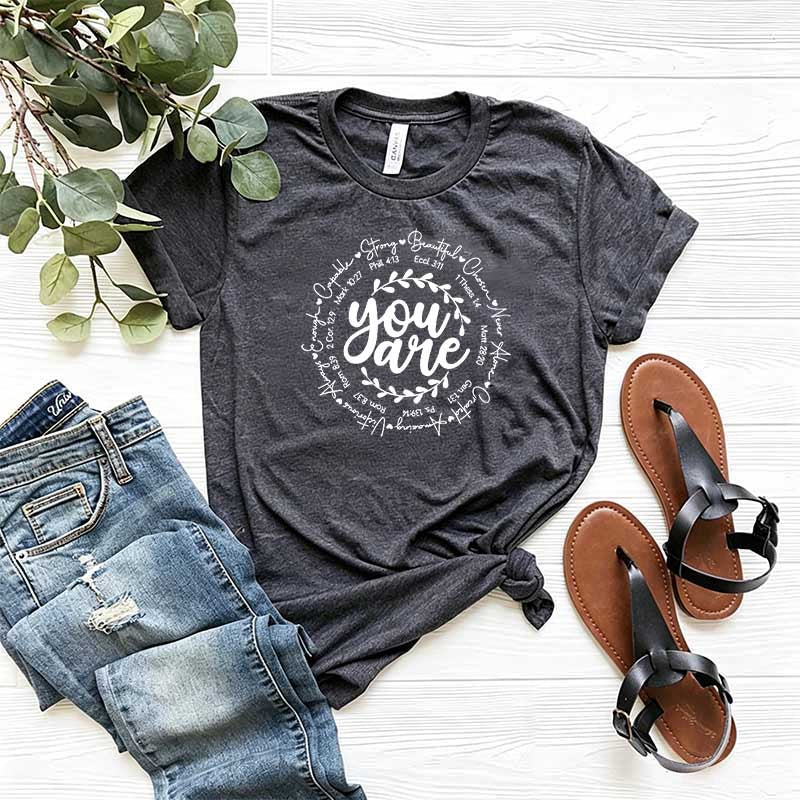 Inspirational Quotes You Are T-Shirt