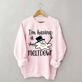 I'm Having A Meltdown Sweatshirt