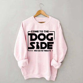 Come To The Dog Side We Have Treats Sweatshirt