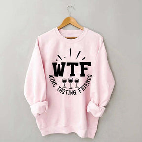 WTF Wine Tasting Friends Sweatshirt