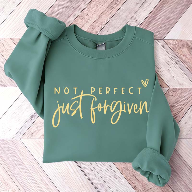 Not Perfect Just Forgiven Religious Sweatshirt