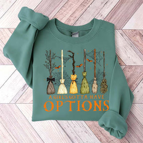 Retro A Girl Gotta Have Options Sweatshirt
