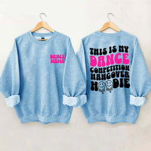 Dance Hangover Sweatshirt