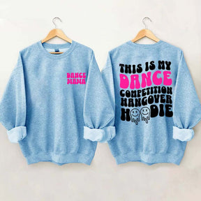 Dance Hangover Sweatshirt