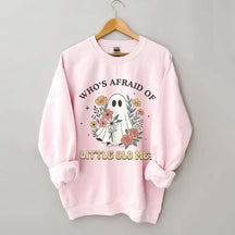 Who Is Afraid Af Little Me Sweatshirt