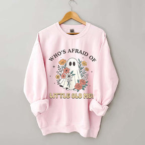 Who Is Afraid Af Little Me Sweatshirt