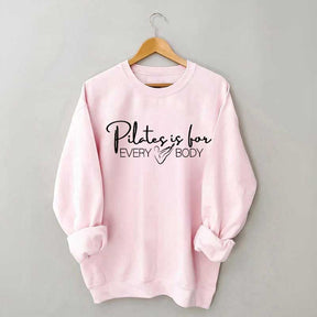 Pilates Is For Every Body Sweatshirt