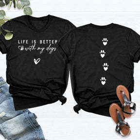 Dog Mom Life is Better with My Dogs T-Shirt