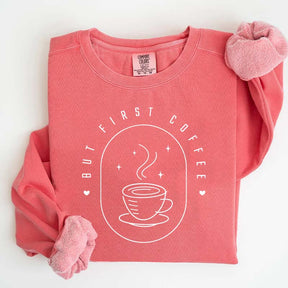 But First Coffee Sweatshirt