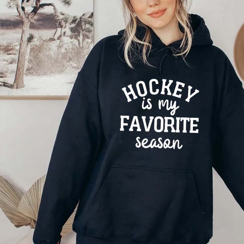 Hockey Is My Favorite Season Hoodie