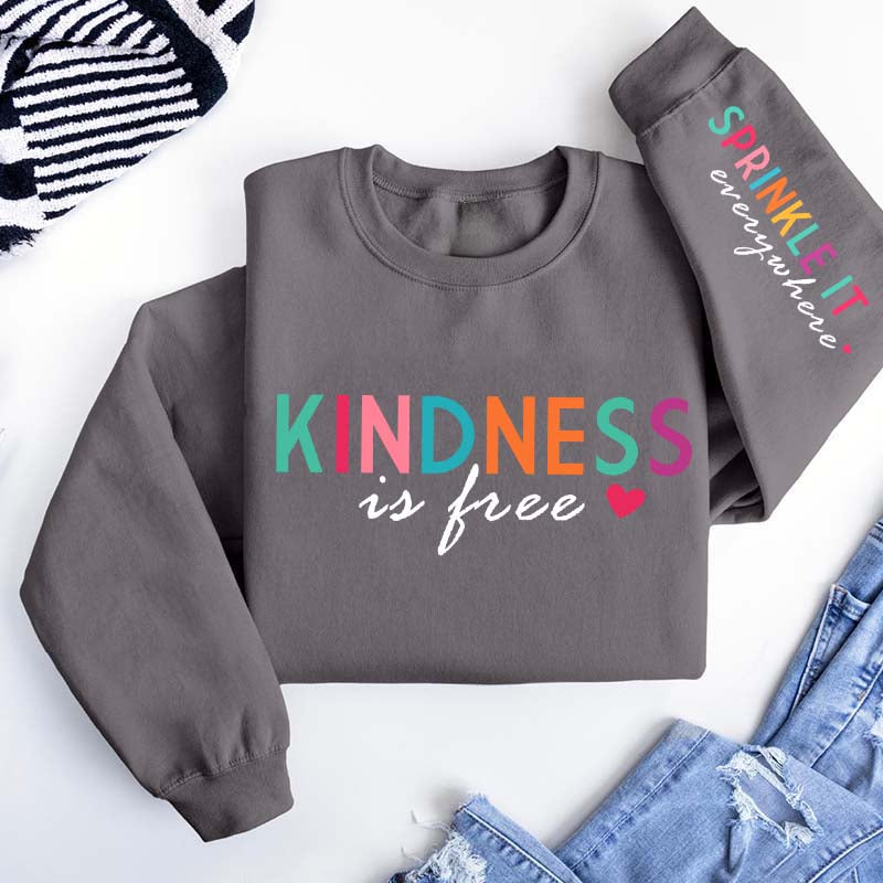 Cute Kindness is Free Sprinkle It Everywhere Sweatshirt