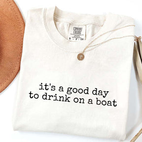 It's a Good Day to Drink on a Boat T-Shirt