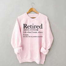 Retired Definition Funny Sweatshirt