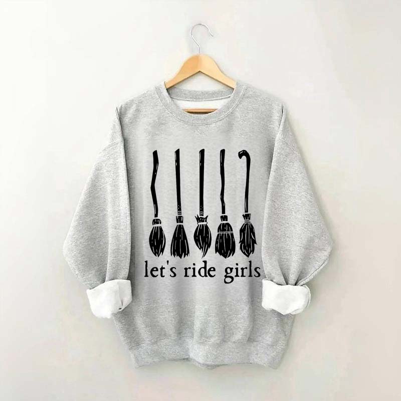 Let's Ride Girls Witches Halloween Sweatshirt