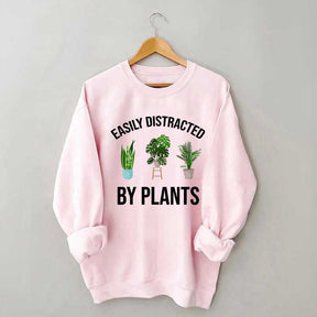 Easily Distracted Plants Gardening Sweatshirt