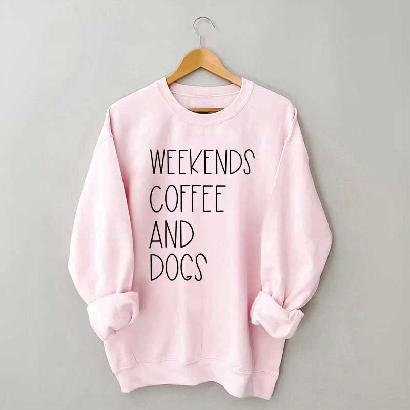 Funny Weekends Coffee And Dogs Sweatshirt