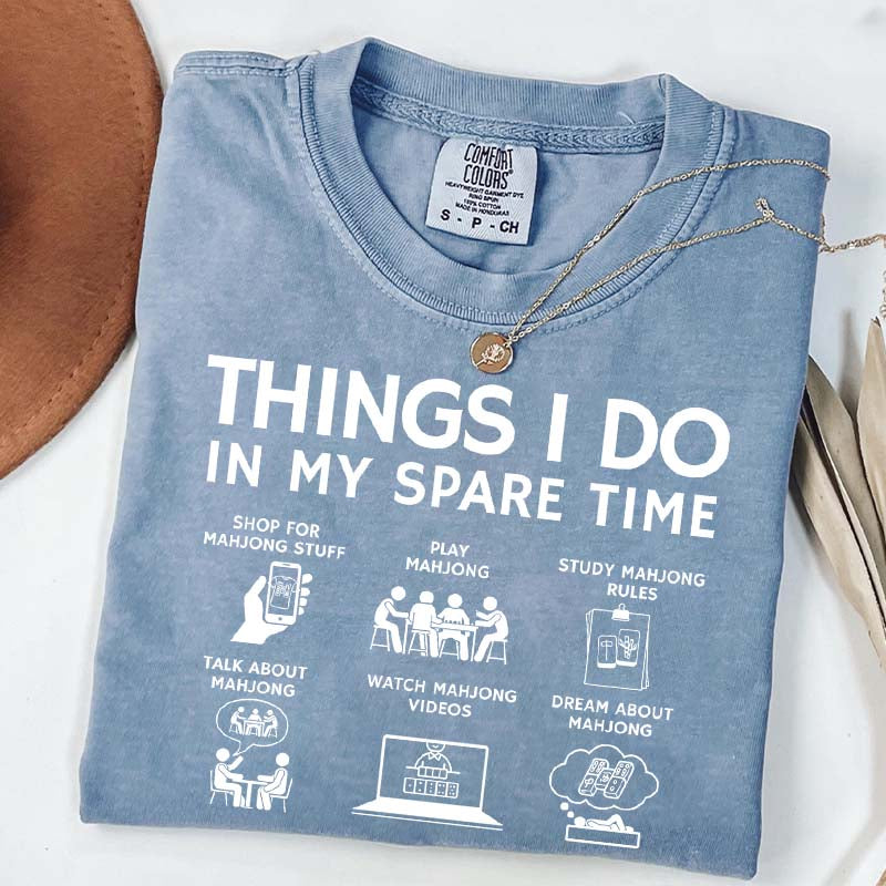 Things I Do in My Spare Time Mahjong Lover T-Shirt