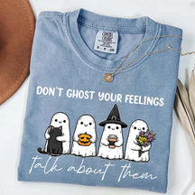 Don't Ghost Your Feelings T-Shirt