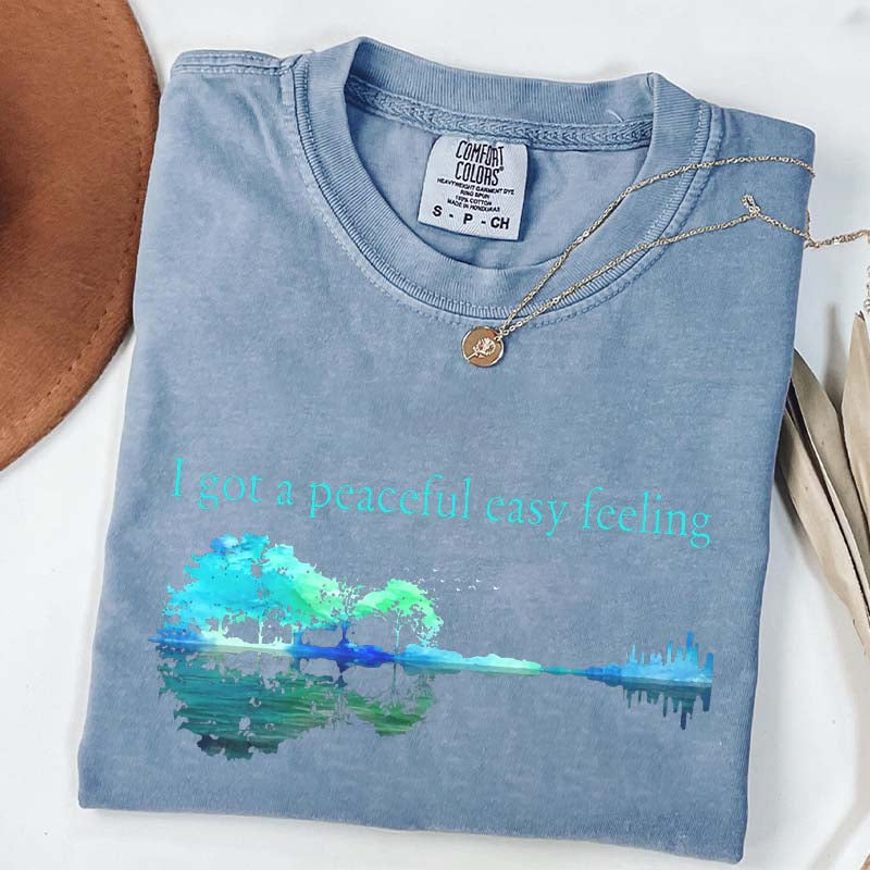 I Got A Peaceful Easy Feeling T-Shirt