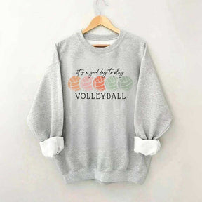 It's a Good Day to Play Volleyball Mom Sweatshirt